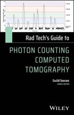Rad Tech's Guide to Photon Counting Computed Tomog raphy