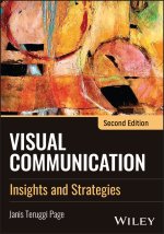 Visual Communication Insights and Strategies, 2nd Edition