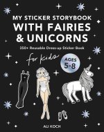 My Sticker Storybook with Fairies and Unicorns