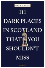 111 Dark Places in Scotland That You Shouldn't Miss