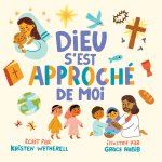 Dieu s’est approché de moi