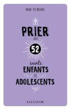 Prier avec 52 saints enfants et adolescents