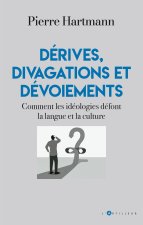 Dérives, dévoiements et divagations