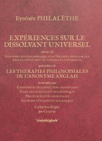 Expériences sur le dissolvant universel