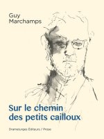 SUR LE CHEMIN DES PETITS CAILLOUX