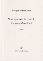 Quel que soit le chemin il me ramène à toi