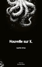 Nouvelle sur K.