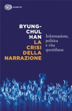 crisi della narrazione. Informazione, politica e vita quotidiana