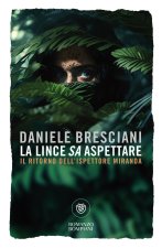 lince sa aspettare. Il ritorno dell'ispettore Miranda