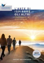 arte di ispirare gli altri. Leadership in evoluzione