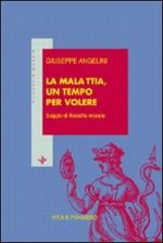 malattia, un tempo per volere. Saggio di filosofia morale