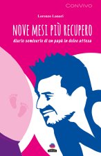 Nove mesi più recupero. Diario semiserio di un papà in dolce attesa
