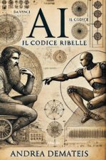 AI. Il codice ribelle