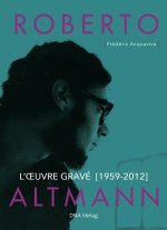 Roberto Altmann. L'œuvre gravé (1959-2012)