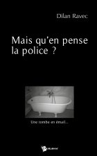 Mais qu'en pense la police ?
