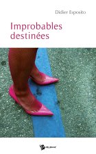 Improbables destinées