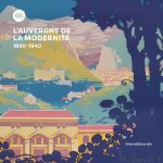 L'AUVERGNE DE LA MODERNITE (1890-1940)