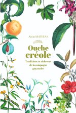 OUCHE CREOLE : TRADITIONS ET RICHESSES DE LA CAMPAGNE GUYANAISE