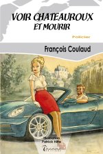 VOIR CHATEAUROUX ET MOURIR