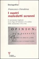 nostri maledetti scranni. Il movimento fogliante tra la fuga di Varennes e la caduta della monarchia (1791-1792)