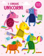 cinque unicorni. Esplora e tocca