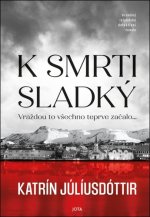 K smrti sladký