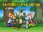 TIRES COMIQUES D'EN FERMI I LA VALENTINA