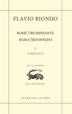 Rome triomphante : Livres IX & X