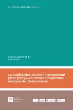 La codification du droit international privé français à l’heure européenne