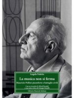 musica non si ferma. Maurizio Pollini pianoforte e battaglie civili