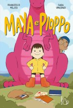 Maya e Pioppo. Un dinosauro molto speciale