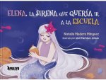 Elena La Sirena Que Queria Ir A La Escuela