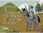 El Caballero Medieval Que Tenia Miedo A Volar