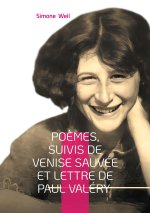 POEMES SUIVIS DE VENISE SAUVEE ET LETTRE