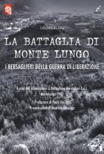 battaglia di Monte Lungo. I bersaglieri della guerra di liberazione