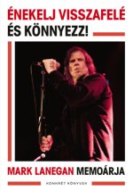 Énekelj visszafelé és könnyezz!