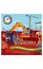 Osvijetli i otkrij: Na gradilištu