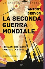 seconda guerra mondiale. I sei anni che hanno cambiato la storia