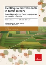 colloquio motivazionale in tutela minori. Una guida pratica per l'intervento precoce con bambini e famiglie