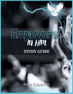 Empowered IN Him