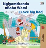 I Love My Dad (Zulu English Bilingual Children's Book)