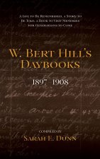W. Bert Hill's Daybooks