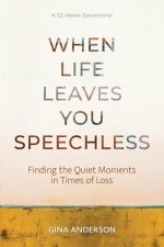 When Life Leaves You Speechless