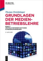 Grundlagen der Medienbetriebslehre Band 3