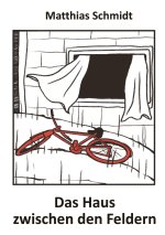 Das Haus zwischen den Feldern