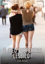 O meu Despertar Lésbico!