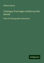 Catalogue d'ouvrages relatifs aux îles Hawaii