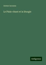 Le Plain-chant et la liturgie
