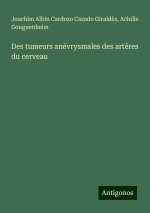 Des tumeurs anévrysmales des art?res du cerveau
