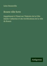 Rouen ville forte